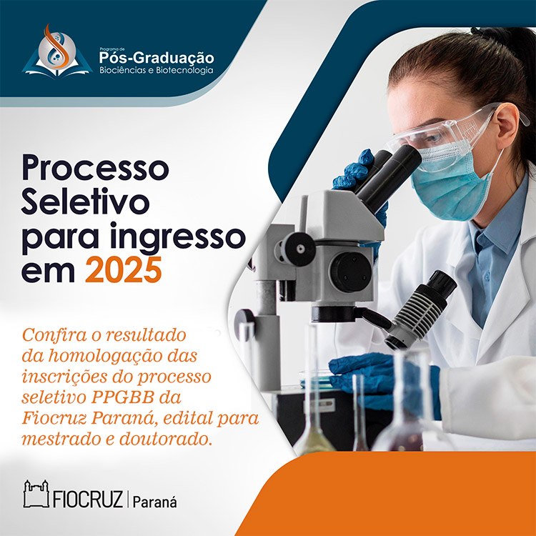Resultado da homologação das inscrições do processo seletivo PPGBB da Fiocruz Paraná, edital para mestrado e doutorado